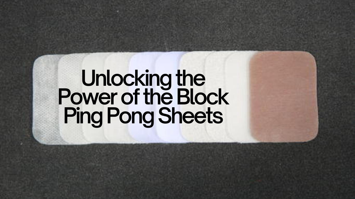 Unlocking the Power of the Block Ping Pong Sheets